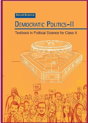 Class 10 Political Science Democratic Politics–II (लोकतांत्रिक राजनीति–II)